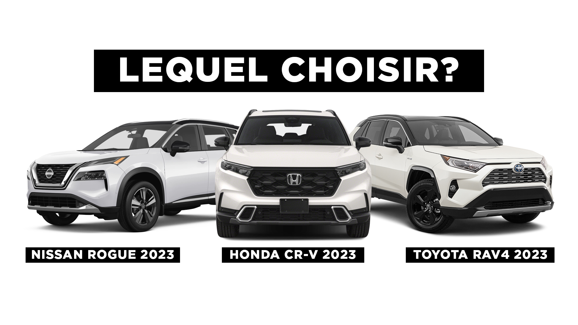 Read more about the article Nissan Rogue 2023 vs. Honda CR-V vs. Toyota RAV4, lequel choisir?