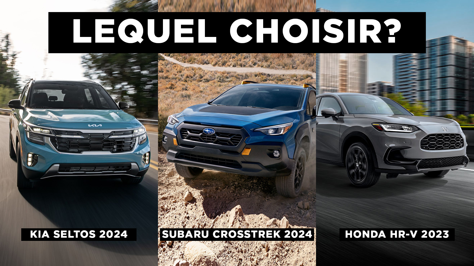 Read more about the article Kia Seltos 2024 vs. Subaru Crosstrek vs. Honda HR-V, lequel choisir?